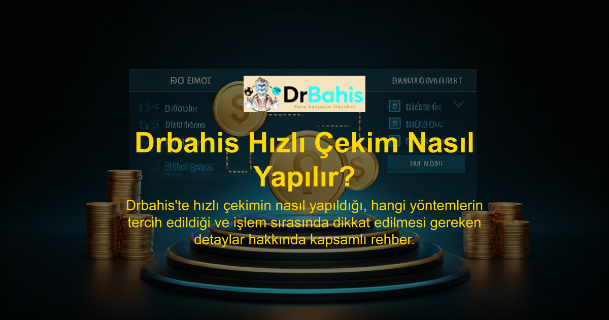 Drbahis Hızlı Çekim Nasıl Yapılır?