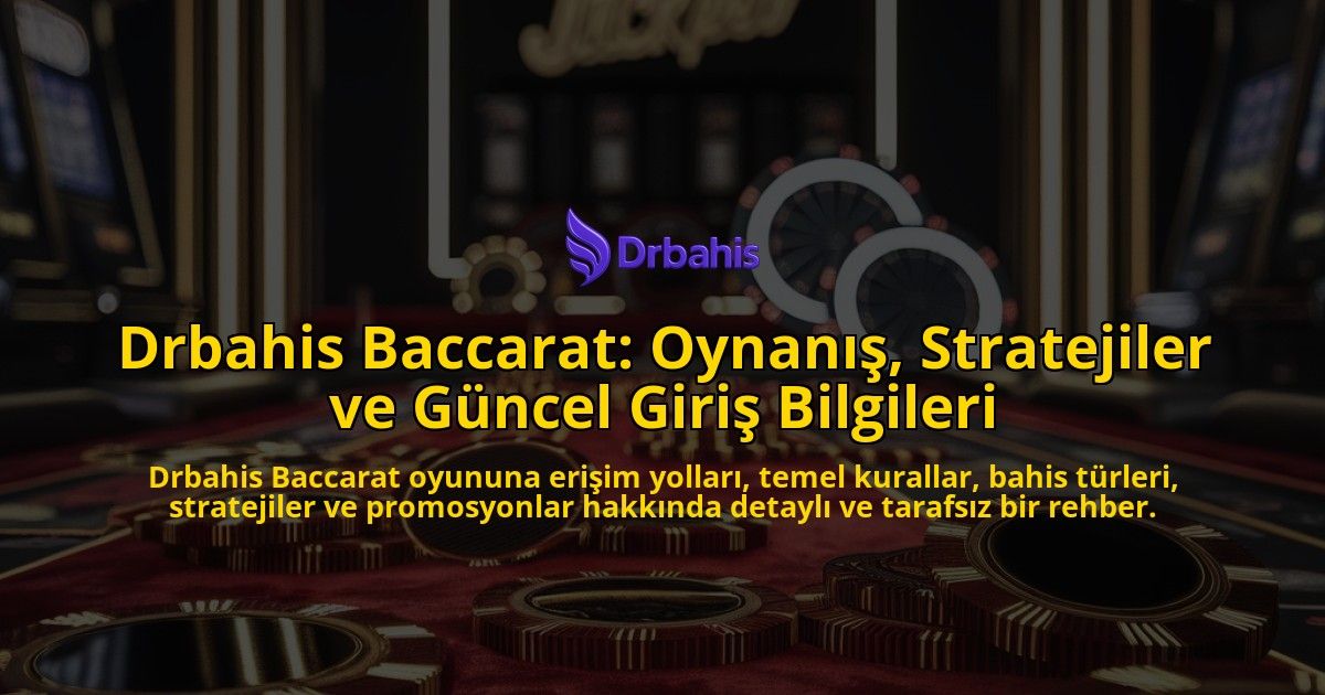 Drbahis-Baccarat-Oynan-Stratejiler-ve-Gncel-Giri-Bilgileri-overlay-1768232134.jpg